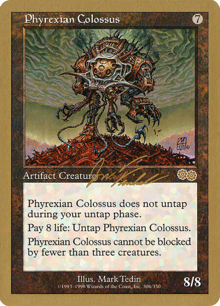 Phyrexian Colossus - Phyrexian Colossus doesn't untap during your untap step.