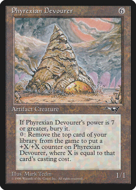 Phyrexian Devourer - When Phyrexian Devourer's power is 7 or greater