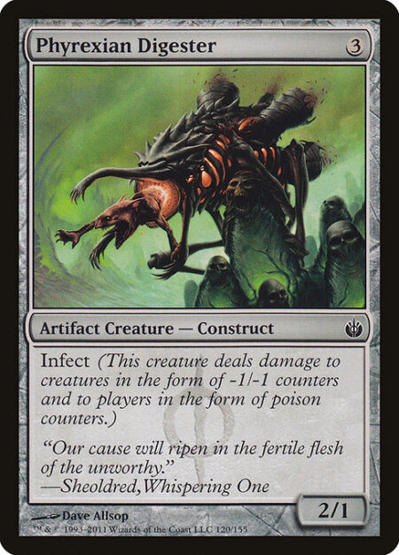 Phyrexian Digester - Infect (This creature deals damage to creatures in the form of -1/-1 counters and to players in the form of poison counters.)