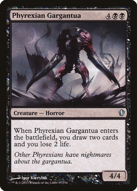 Phyrexian Gargantua - When Phyrexian Gargantua enters the battlefield