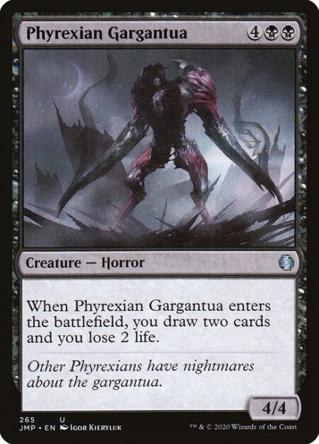 Phyrexian Gargantua - When Phyrexian Gargantua enters the battlefield