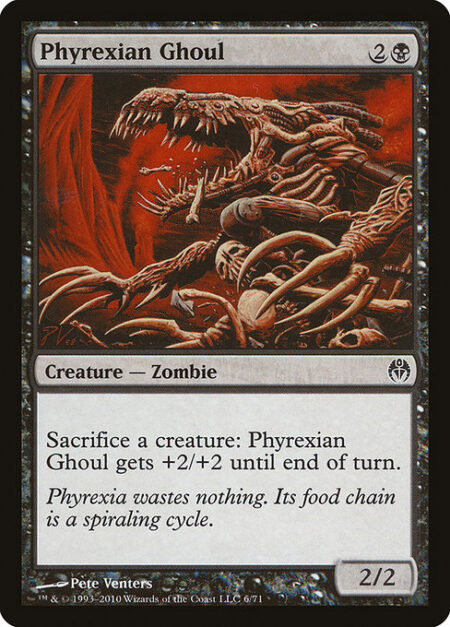Phyrexian Ghoul - Sacrifice a creature: Phyrexian Ghoul gets +2/+2 until end of turn.