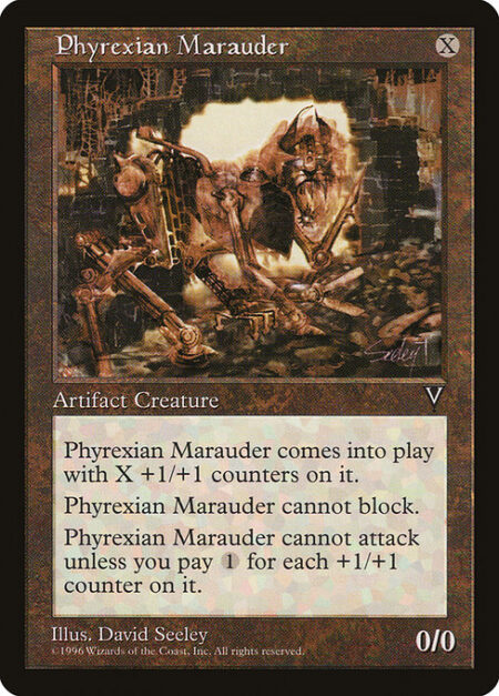 Phyrexian Marauder - Phyrexian Marauder enters the battlefield with X +1/+1 counters on it.