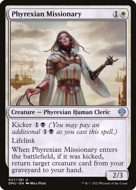 Phyrexian Missionary - Kicker {1}{B} (You may pay an additional {1}{B} as you cast this spell.)
