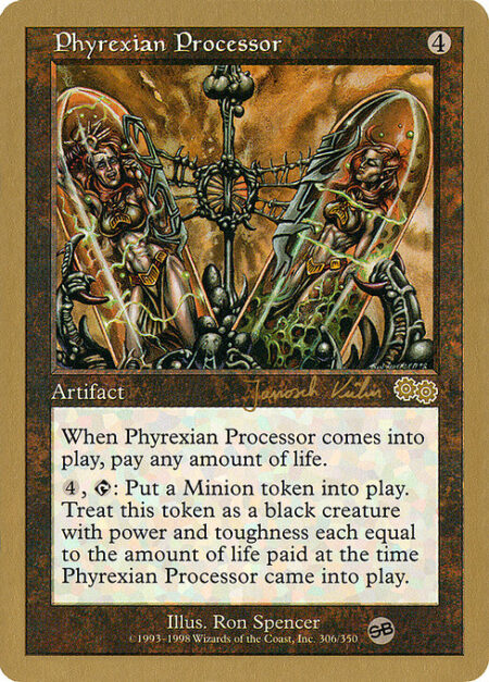 Phyrexian Processor - As Phyrexian Processor enters the battlefield