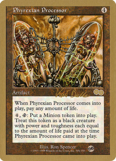 Phyrexian Processor - As Phyrexian Processor enters the battlefield