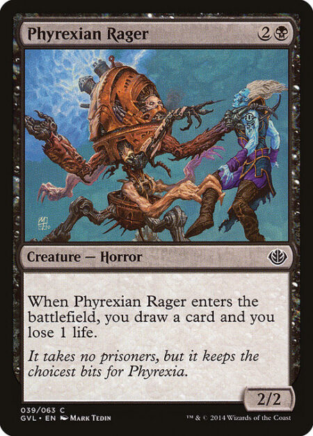 Phyrexian Rager - When Phyrexian Rager enters the battlefield