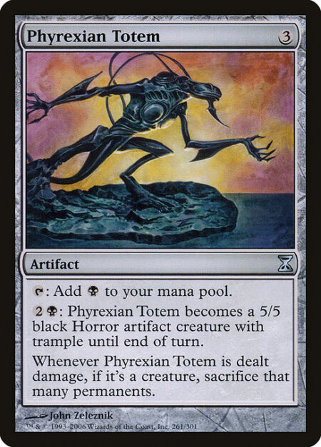 Phyrexian Totem - {T}: Add {B}.