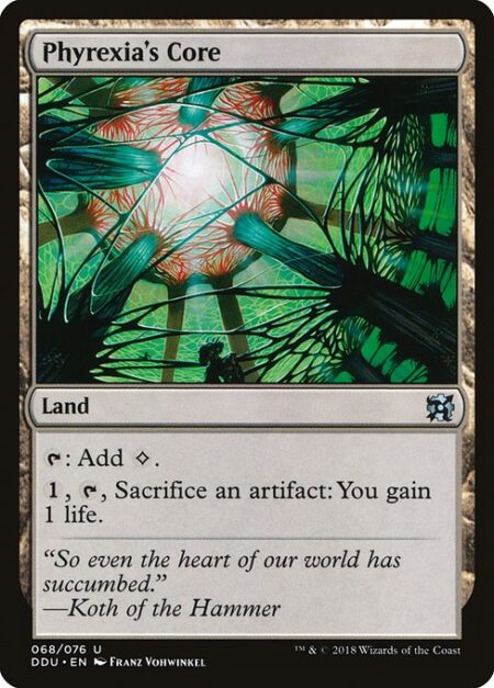 Phyrexia's Core - {T}: Add {C}.