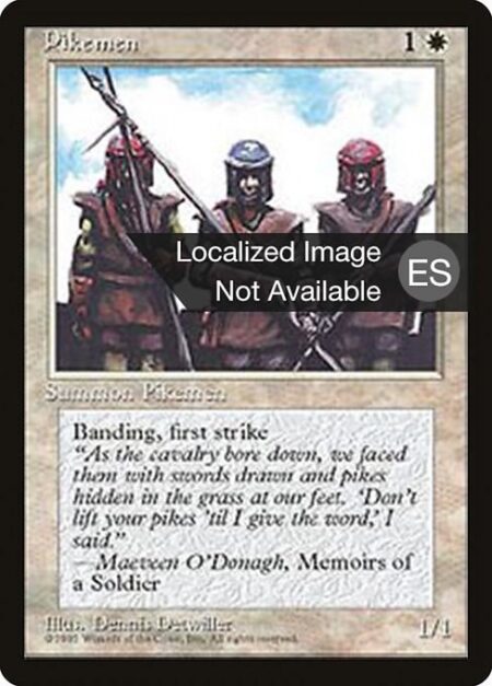 Pikemen - First strike; banding (Any creatures with banding