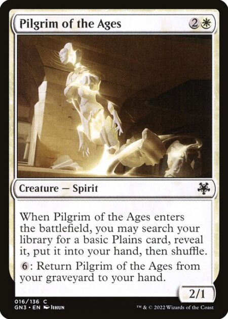 Pilgrim of the Ages - When Pilgrim of the Ages enters the battlefield