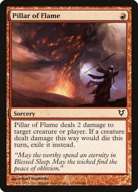 Pillar of Flame - Pillar of Flame deals 2 damage to any target. If a creature dealt damage this way would die this turn