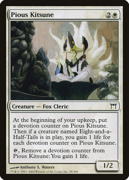 Pious Kitsune - At the beginning of your upkeep