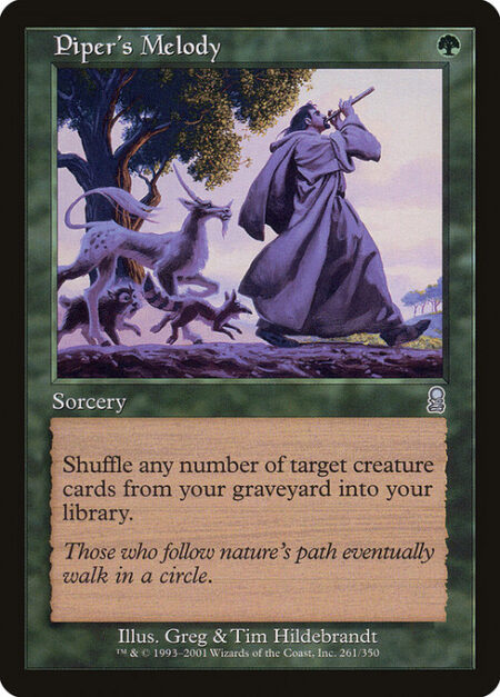 Piper's Melody - Shuffle any number of target creature cards from your graveyard into your library.