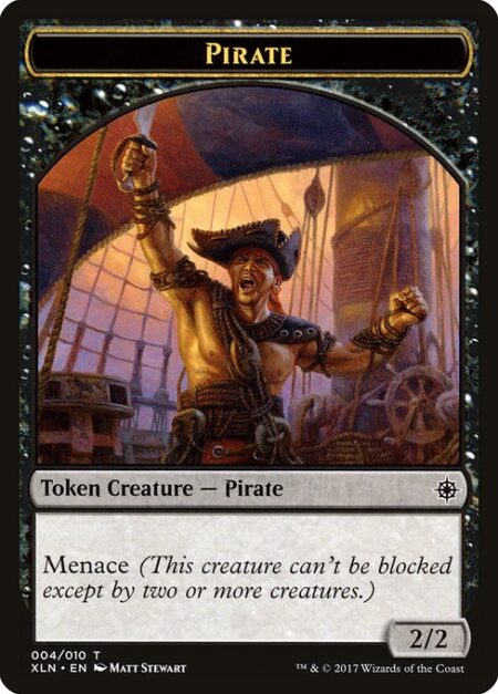 Pirate - Menace (This creature can't be blocked except by two or more creatures.)