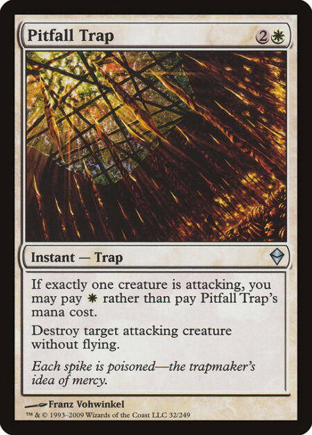 Pitfall Trap - If exactly one creature is attacking