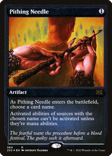 Pithing Needle - As Pithing Needle enters the battlefield