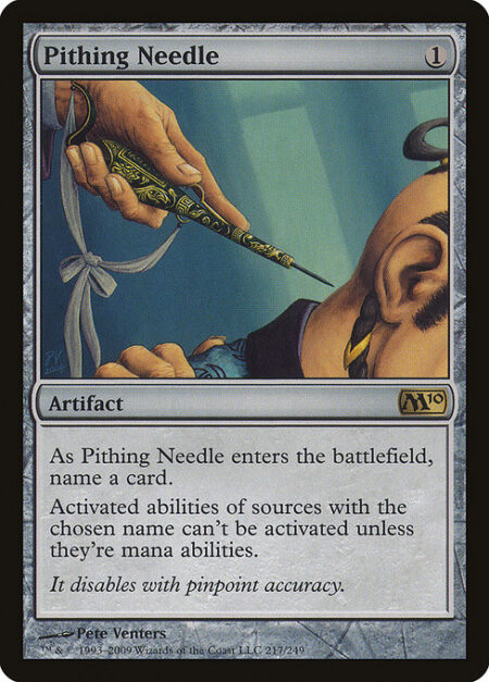 Pithing Needle - As Pithing Needle enters the battlefield