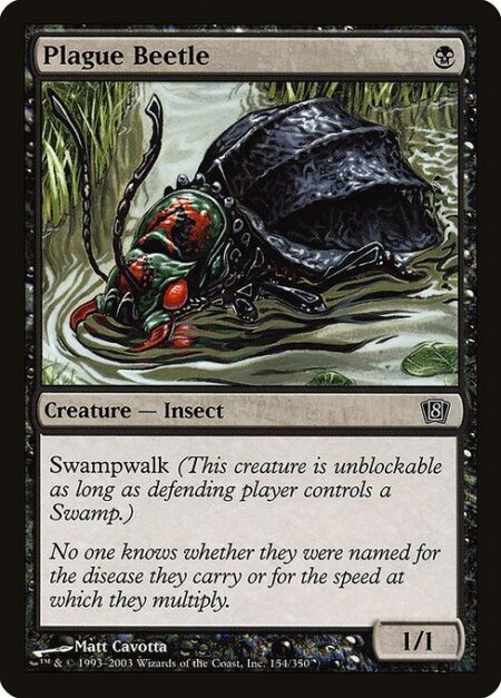 Plague Beetle - Swampwalk (This creature can't be blocked as long as defending player controls a Swamp.)