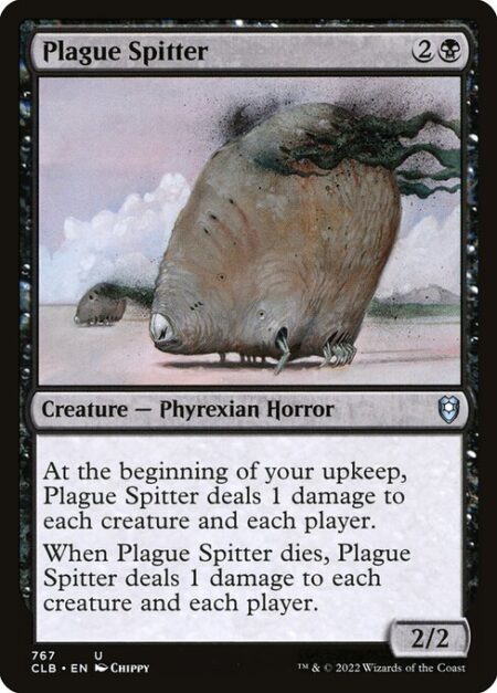 Plague Spitter - At the beginning of your upkeep