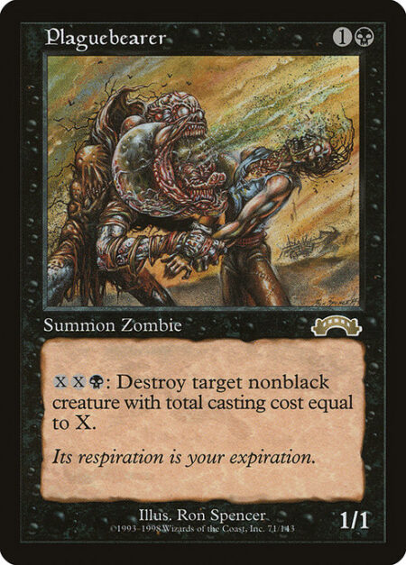 Plaguebearer - {X}{X}{B}: Destroy target nonblack creature with mana value X.