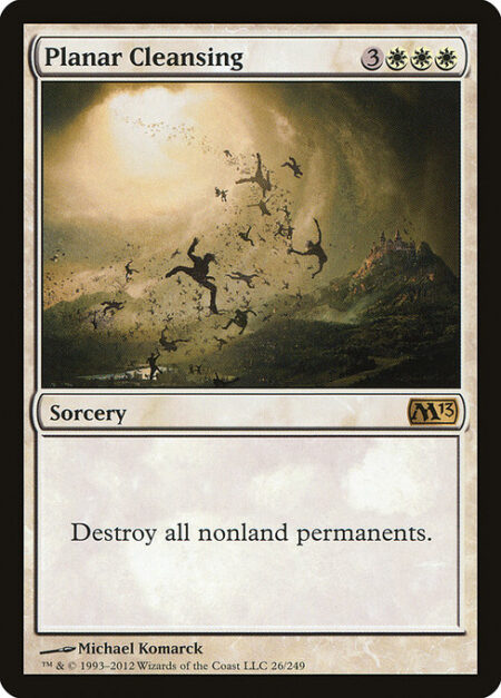 Planar Cleansing - Destroy all nonland permanents.