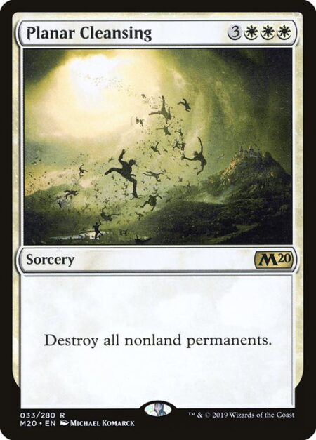 Planar Cleansing - Destroy all nonland permanents.