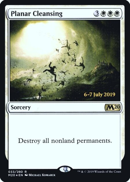 Planar Cleansing - Destroy all nonland permanents.