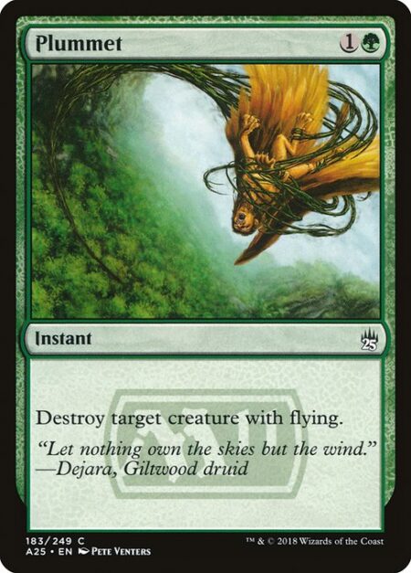 Plummet - Destroy target creature with flying.