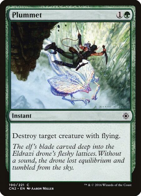 Plummet - Destroy target creature with flying.