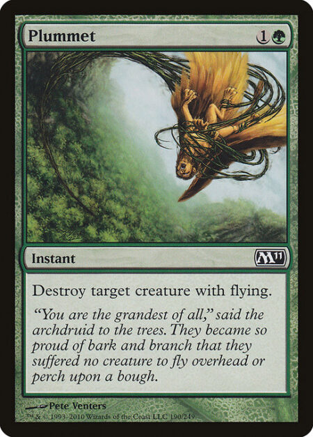 Plummet - Destroy target creature with flying.