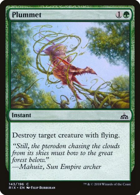 Plummet - Destroy target creature with flying.