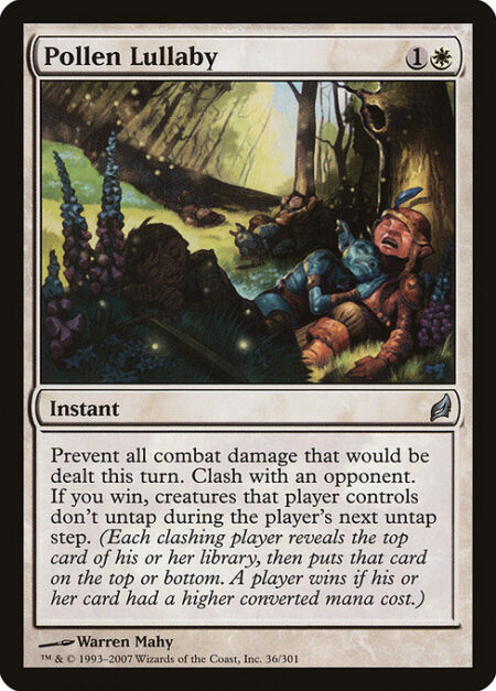 Pollen Lullaby - Prevent all combat damage that would be dealt this turn. Clash with an opponent. If you win