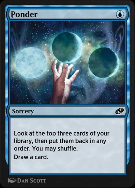 Ponder - Look at the top three cards of your library