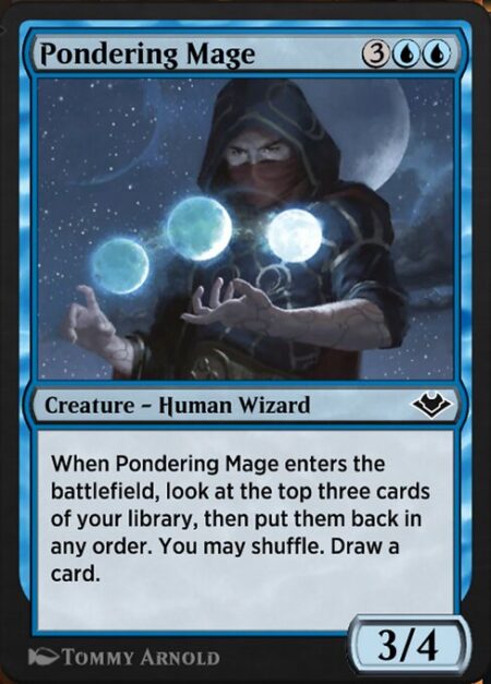 Pondering Mage - When Pondering Mage enters the battlefield