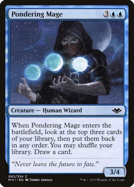 Pondering Mage - When Pondering Mage enters the battlefield