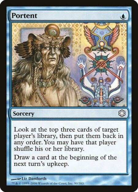 Portent - Look at the top three cards of target player's library