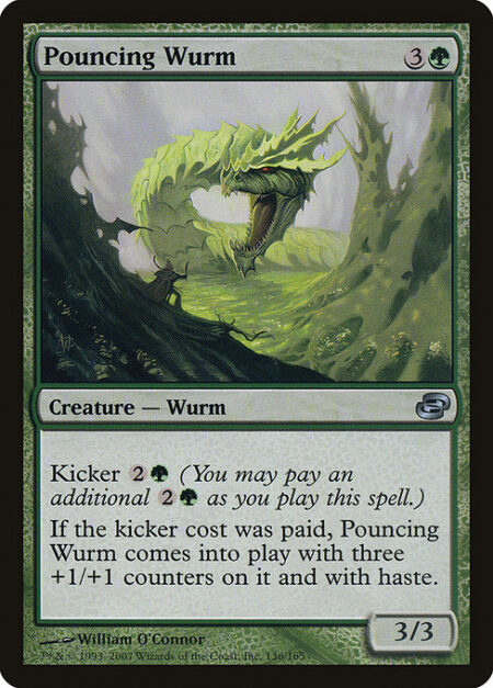 Pouncing Wurm - Kicker {2}{G} (You may pay an additional {2}{G} as you cast this spell.)