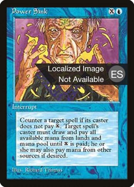 Power Sink - Counter target spell unless its controller pays {X}. If that player doesn't