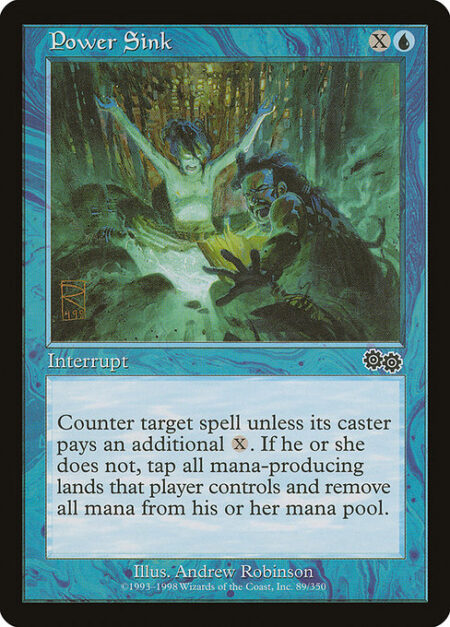 Power Sink - Counter target spell unless its controller pays {X}. If that player doesn't