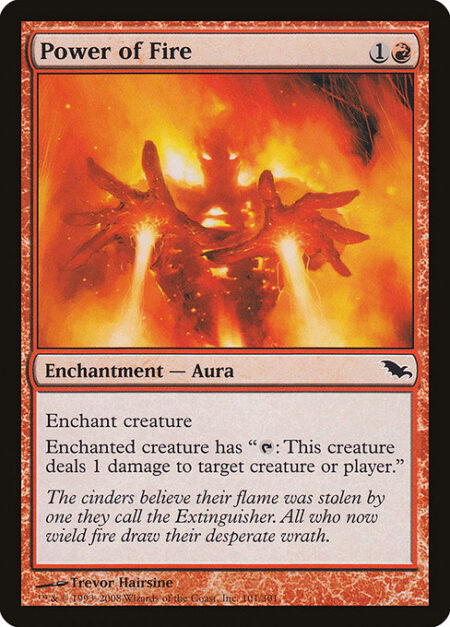 Power of Fire - Enchant creature