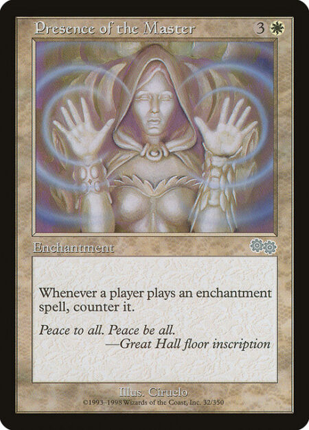 Presence of the Master - Whenever a player casts an enchantment spell