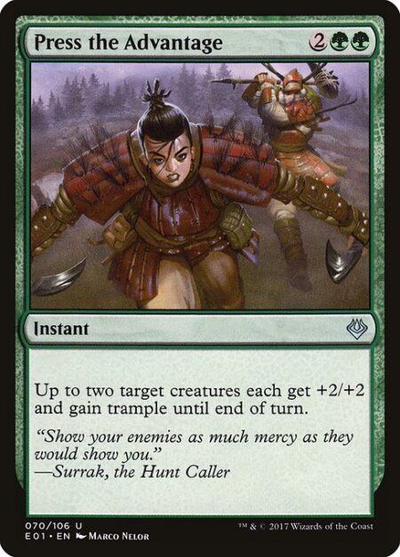 Press the Advantage - Up to two target creatures each get +2/+2 and gain trample until end of turn.