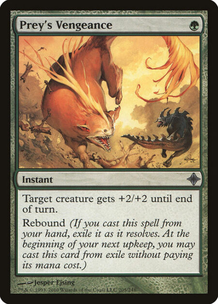 Prey's Vengeance - Target creature gets +2/+2 until end of turn.