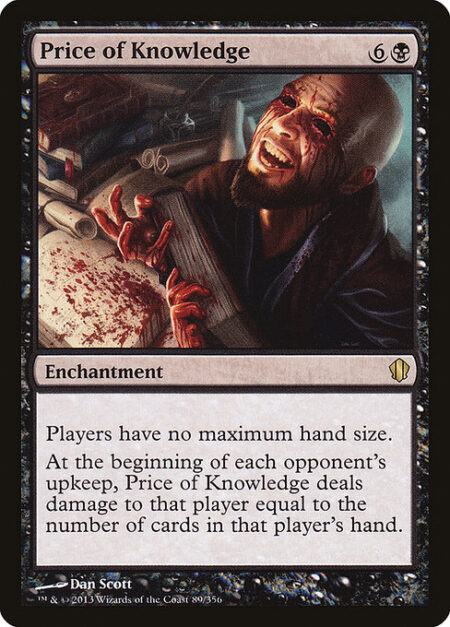 Price of Knowledge - Players have no maximum hand size.