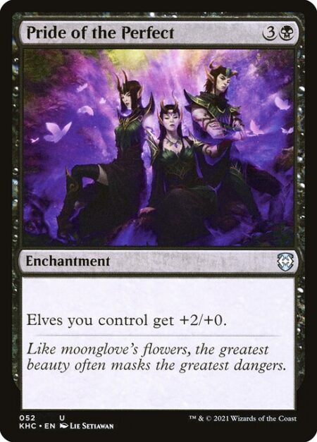 Pride of the Perfect - Elves you control get +2/+0.