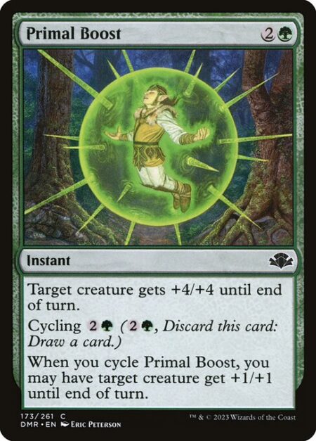 Primal Boost - Target creature gets +4/+4 until end of turn.