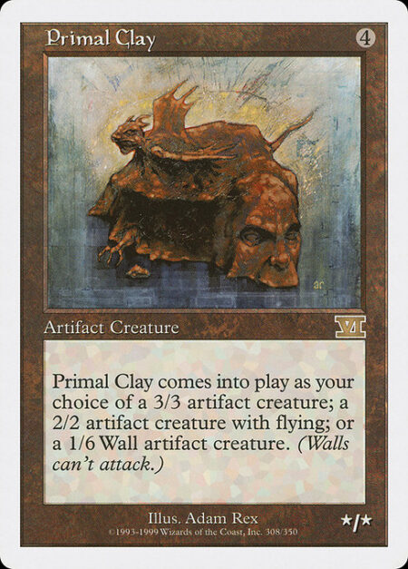 Primal Clay - As Primal Clay enters the battlefield