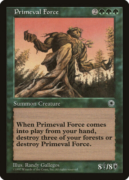 Primeval Force - When Primeval Force enters the battlefield