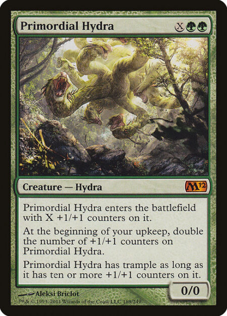 Primordial Hydra - Primordial Hydra enters the battlefield with X +1/+1 counters on it.